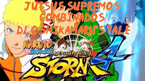 Naruto Shippuden Ultimate Ninja Storm 4 Jutsus Supremos Combinados
