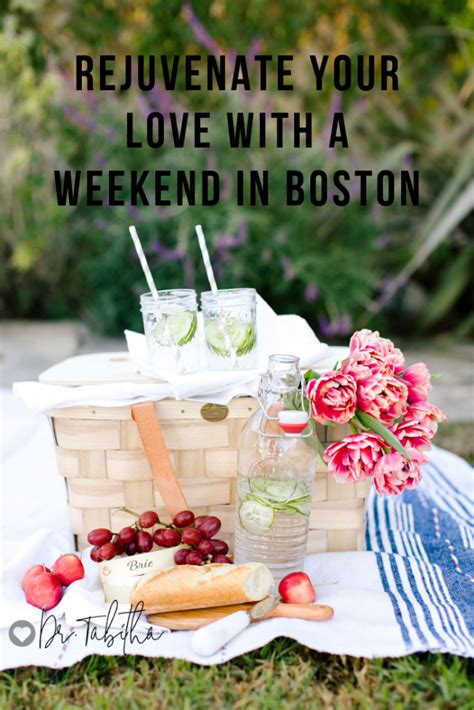 Rejuvenate Your Love With A Weekend In Boston — Dr Tabitha