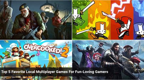 Top 5 Favorite Local Multiplayer Games For Fun Loving Gamers