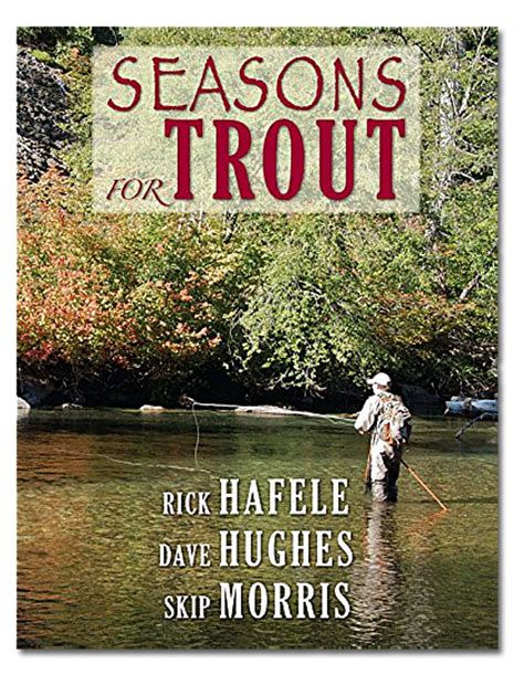 Seasons For Trout At The Fly Shop