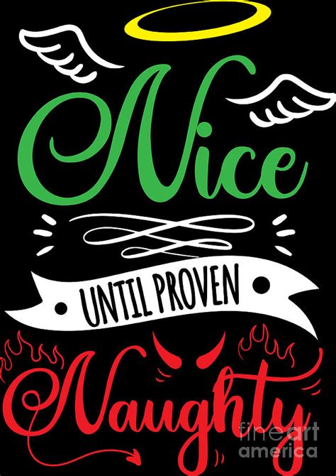 Christmas Nice Until Proven Naughty Funny Xmas Digital Art By Haselshirt Fine Art America