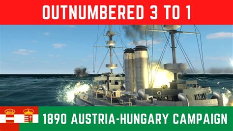 Ultimate Admiral Dreadnoughts Outnumbered 3 To 1 Austria Hungary 1890 Campaign 8 Youtube