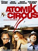 Atomik Circus, le retour de James Bataille - film 2002 - AlloCiné
