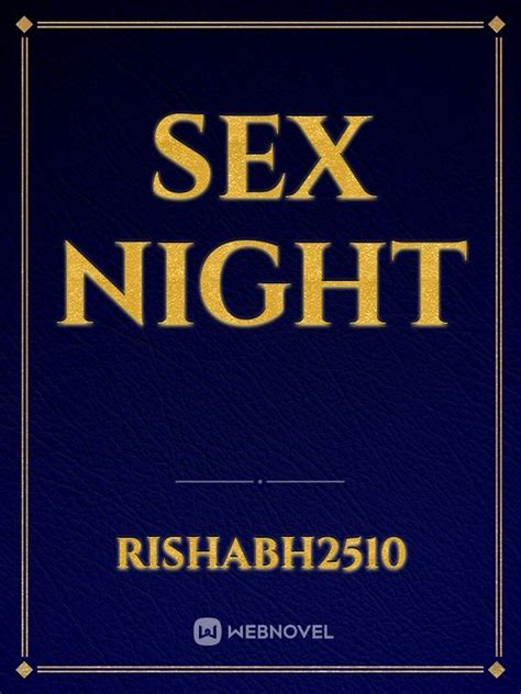 Sex Night Romance Webnovel