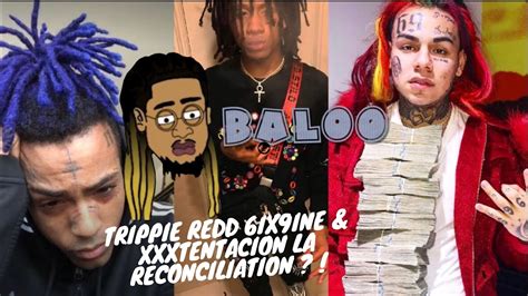 6ix9ine Trippie Redd And Xxxtentacion La Réconciliation Youtube