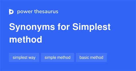 Simplest Method Synonyms 15 Words And Phrases For Simplest Method
