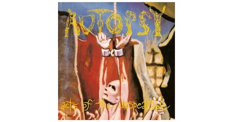 Autopsy Acts Of The Unspeakable Cd
