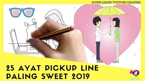 Pickupline line padu terokss untuk lelaki yang nak cuba memikat hati si dia. AYAT PICKUP LINE PALING SWEET 2019 - YouTube