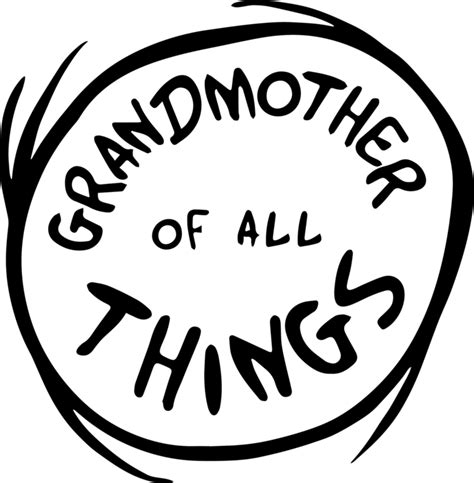 Png Grandma Of All Things Svg Dr Seuss Svg Eps File Dxf Drawing