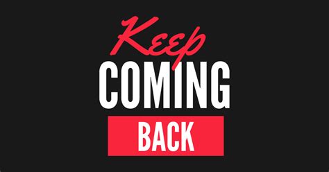 Keep Coming Back Alcoholic Recovery Keep Coming Back Sticker