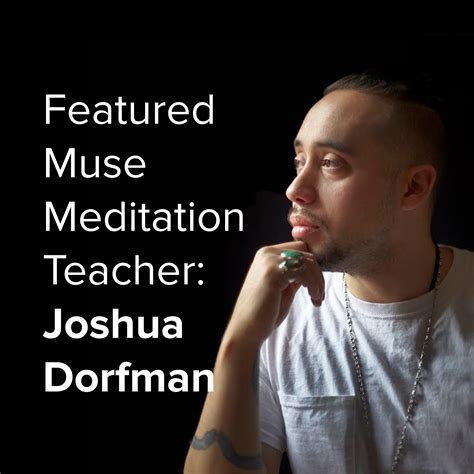 Featured Muse Meditation Teacher Joshua Dorfman Muse Eeg Powered