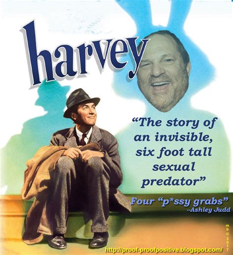 Proof Positive Harvey The Invisible Six Foot Tall Sexual Predator