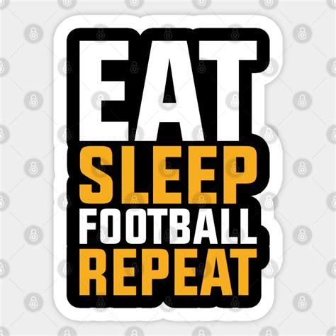 Eat Sleep Football Repeat Eat Sleep Football Repeat Pegatina