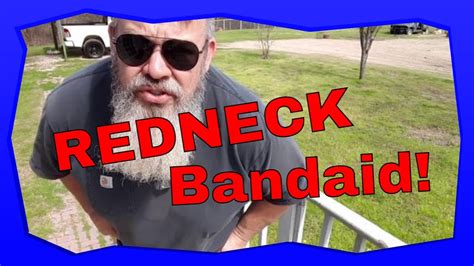Redneck Bandaid Youtube