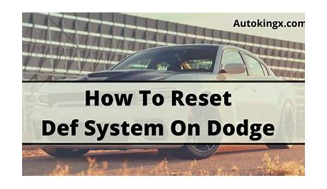 How to Reset DEF System on Dodge Without Any Problem? in 2021 | System