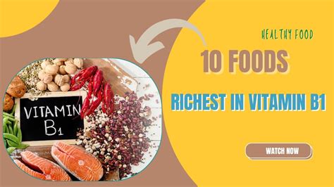 10 Foods Richest In Vitamin B1 Youtube