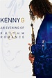 [VER] Kenny G: An Evening Of Rhythm & Romance (2008) Completa en ...