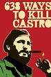 638 Ways to Kill Castro (2006) - Posters — The Movie Database (TMDB)