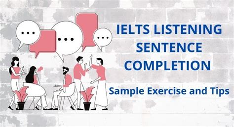 Ielts Listening Sentence Completion Task And Exercises
