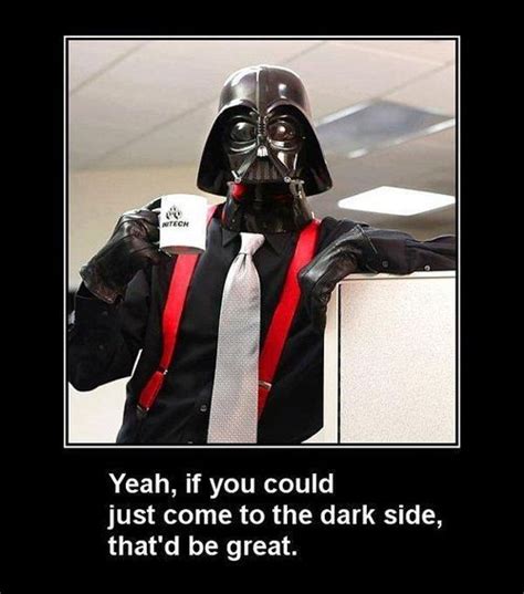 Funny Darth Vader Pictures Middle Management Darth Vader Funny Star Wars Humor Star Wars