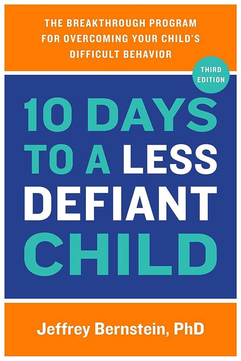 10 Days To A Less Defiant Child Second Edition The Breakthrough