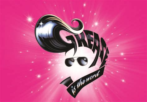 Grease Logo Grease Musical Musicals Grease Is The Word