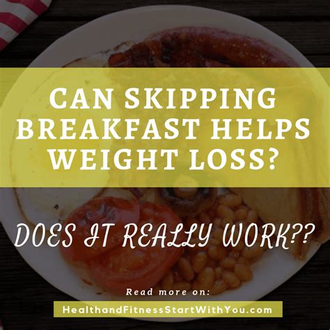 Skipping Breakfast Helps Weight Loss Health And Fitness Start With You