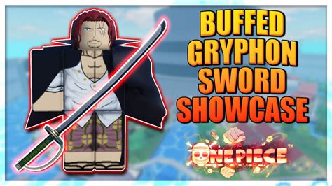 Buffed Gryphon Shanks Sword Full Showcase In A One Piece Game Youtube