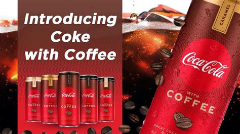 Introducing Coke With Coffee Coca Cola United