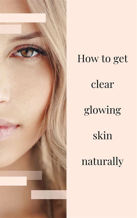 How To Get Clear Glowing Skin From The Inside Out Naturally