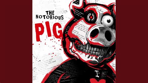 The Notorious Pig Youtube