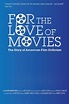 For the Love of Movies: The Story of American Film Criticism - Rotten ...