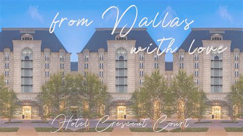 Hotel Crescent Court My Luxury Stay In Dallas Premier Hotel Style