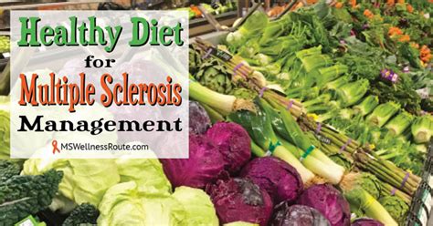 Healthy Diet For Multiple Sclerosis Management Ms Wellness Route