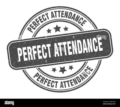 Perfect Attendance Stamp Perfect Attendance Sign Round Grunge Label