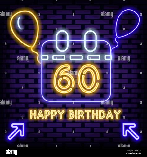 60th Happy Birthday 60 Year Old Neon Sign Vector Glowing With Colorful