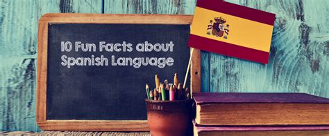 10 Fun Facts About Spanish Language
