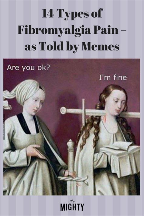 14 Types Of Fibromyalgia Pain As Shown In Memes The Mighty