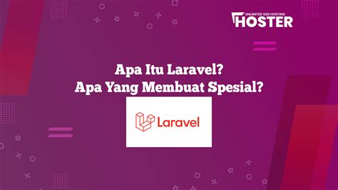 Apa Itu Laravel Dan Apa Yang Membuatnya Spesial