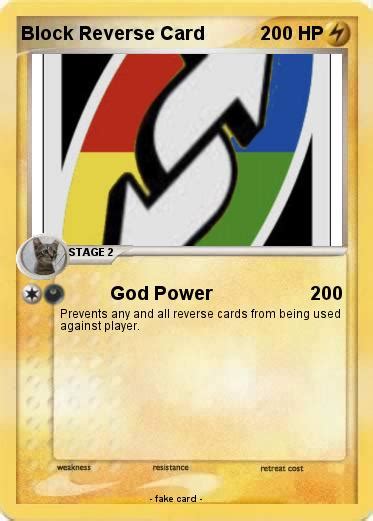 Maybe something is here so good luck finding the uno reverse card. Pokémon Block Reverse Card - God Power - My Pokemon Card
