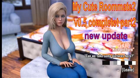 My Cute Roommate2 V0 5 New Update Completet Part2 Youtube