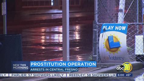 Police Make Several Arrests In Prostitution Sting In Central To East Central Fresno Abc30 Fresno