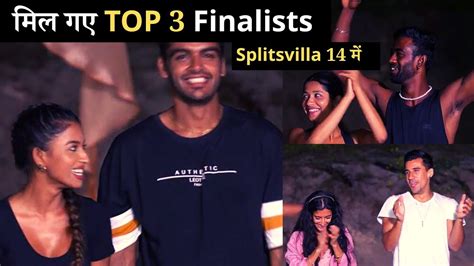 MTV Splitsvilla 14 TOP 3 Finalists Couple Contestants After 5th