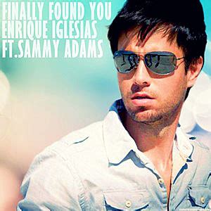 Enrique Iglesias Finally Found You Feat Sammy Adams Song Review
