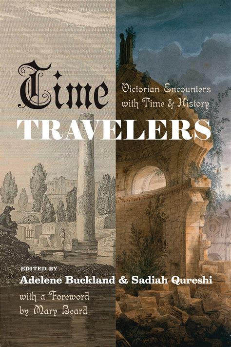 Time Travelers: Victorian Encounters with Time and History, Buckland