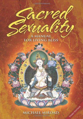Sacred Sexuality A Manual For Living Bliss
