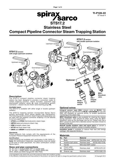 The steam trap is a mechanical device or a mechanical mechanism, which automatically allows to most of the steam traps are nothing more than automatic valves. Systeem Uitleg: Spirax Sarco Sts17 2