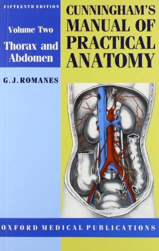 cunningham s manual of practical anatomy volume ii thorax and abdomen oxford medical