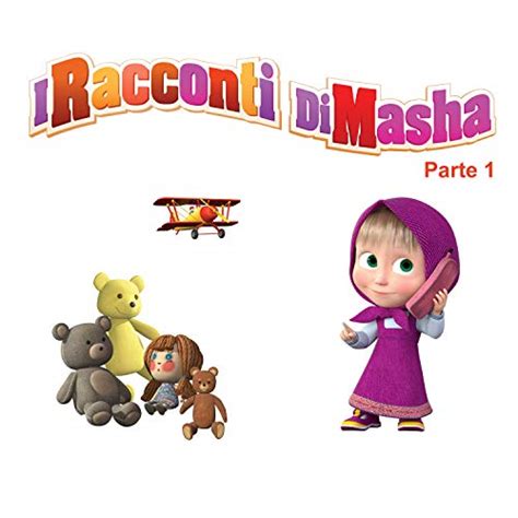 I Racconti Di Masha Pt 1 By Masha E Orso On Amazon Music
