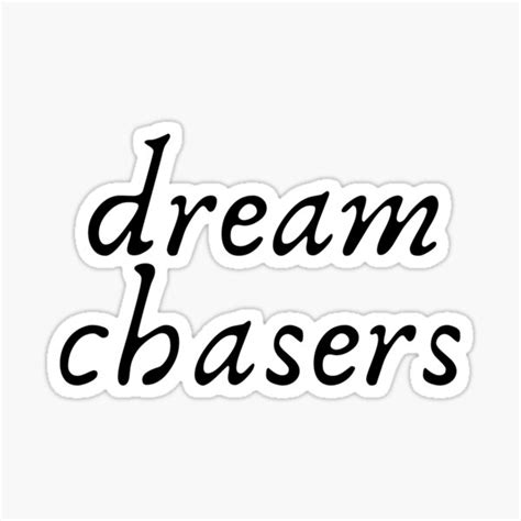 Dream Chasers Sticker For Sale By Ag4art Redbubble